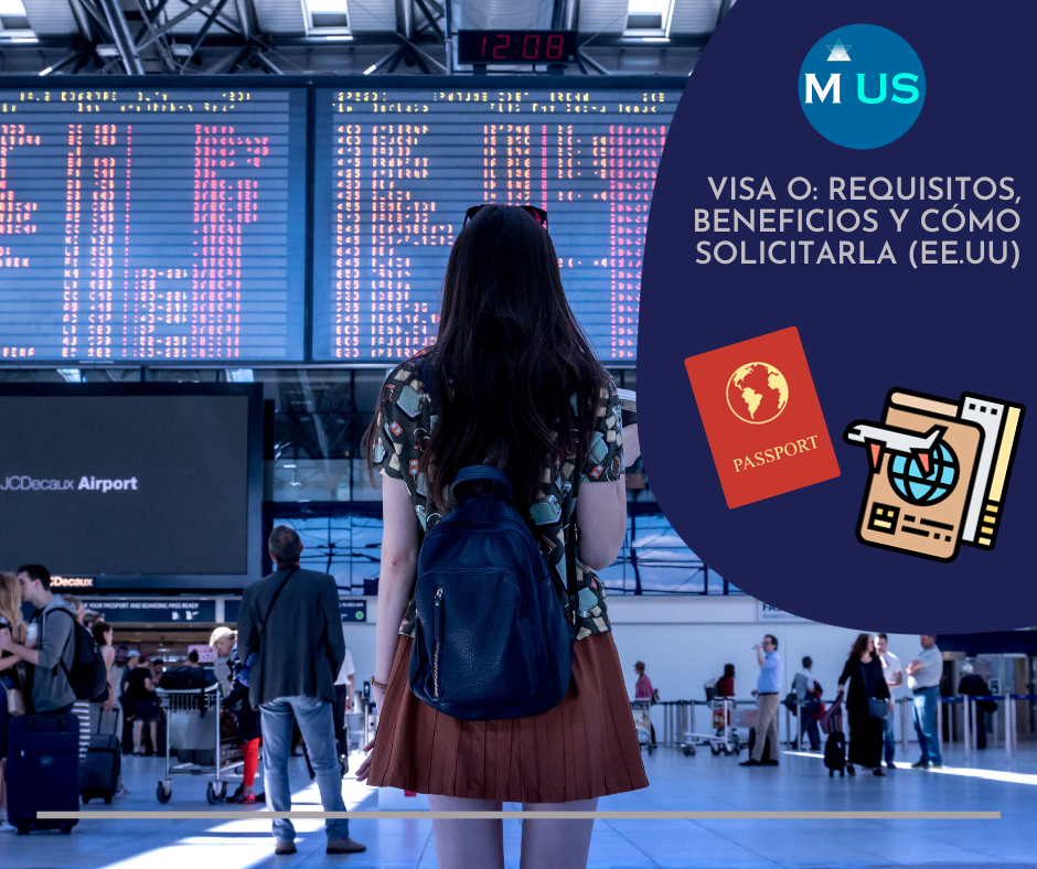 Visa O Requisitos, Beneficios y Cómo Solicitarla (EE.UU)
