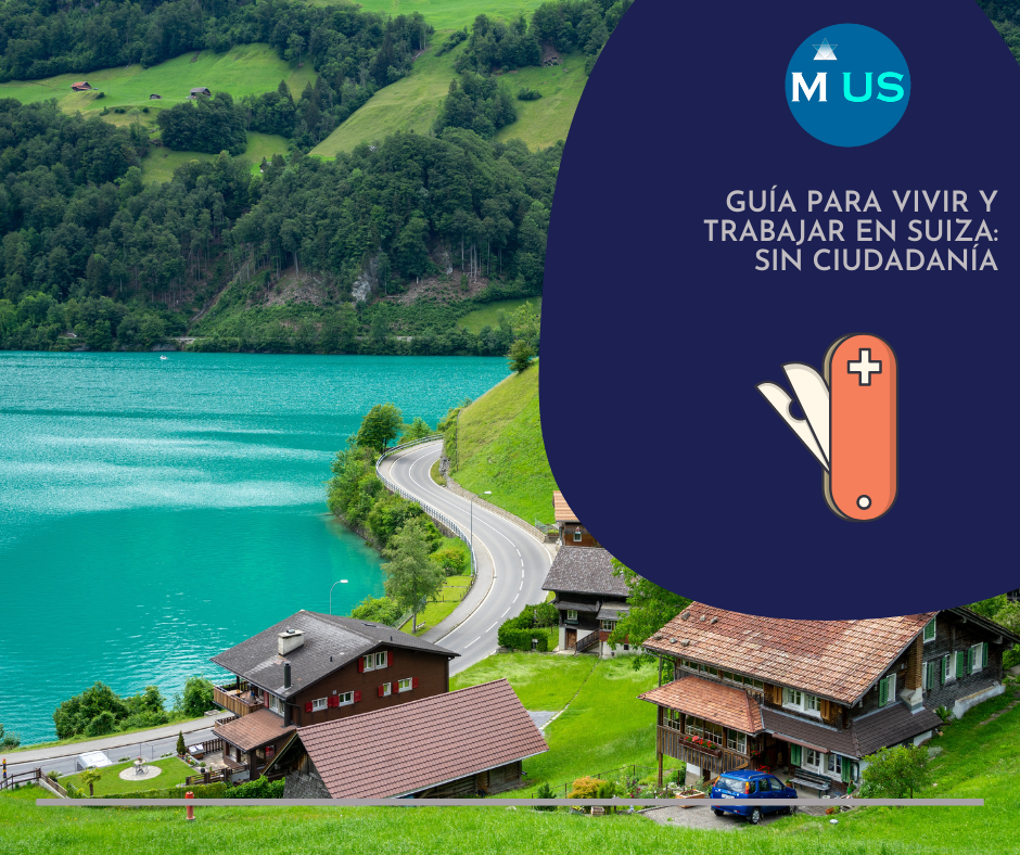 Guía para vivir y trabajar en Suiza Sin ciudadanía